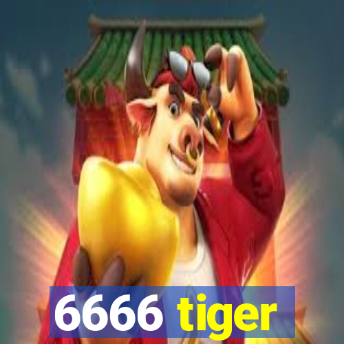 6666 tiger